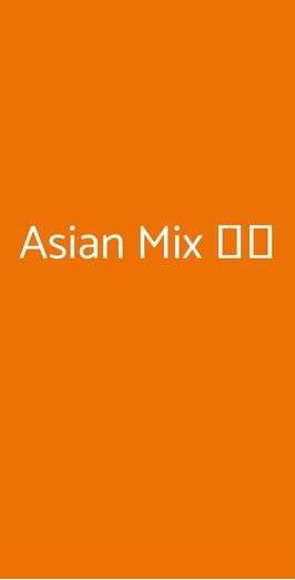 Asian Mix 中意, Bergamo