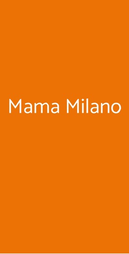 Mama Milano, Milano