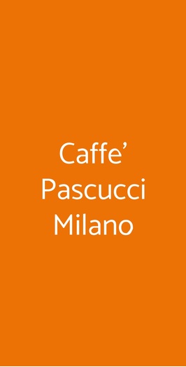 Caffe' Pascucci Milano, Milano