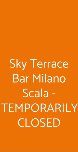 Sky Terrace Bar Milano Scala, Milano