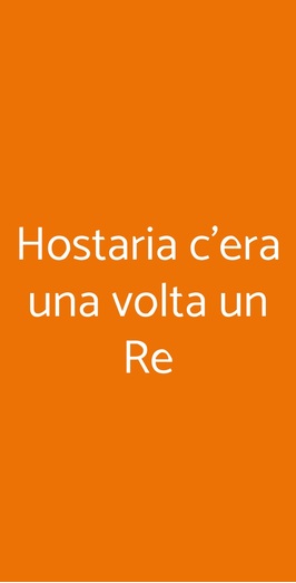 Hostaria C'era Una Volta Un Re, Pioltello