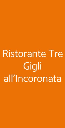 Ristorante Tre Gigli All'incoronata, Lodi