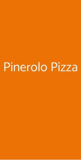 Pizzeria Pinerolo Pizza, Pinerolo