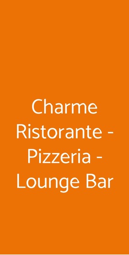 Charme Ristorante - Pizzeria - Lounge Bar, Limbiate