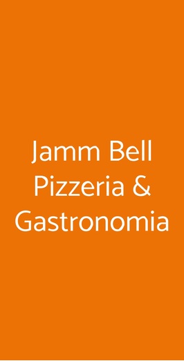 Jamm Bell Pizzeria & Gastronomia