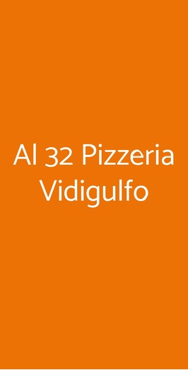 Pizzeria Al 32 Pizzeria, Vidigulfo