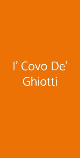 I' Covo De' Ghiotti, Firenze