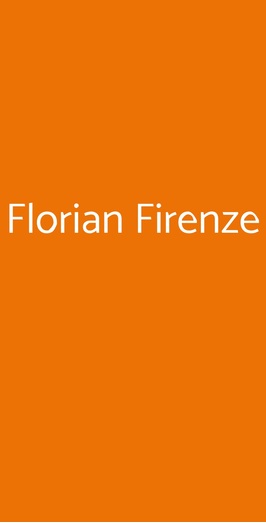 Florian Firenze, Firenze