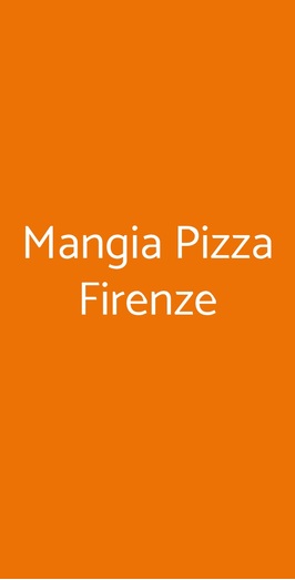 Mangia Pizza Firenze, Firenze