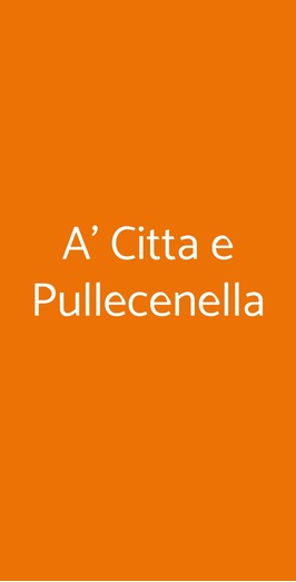 A' Citta E Pullecenella, Brusciano