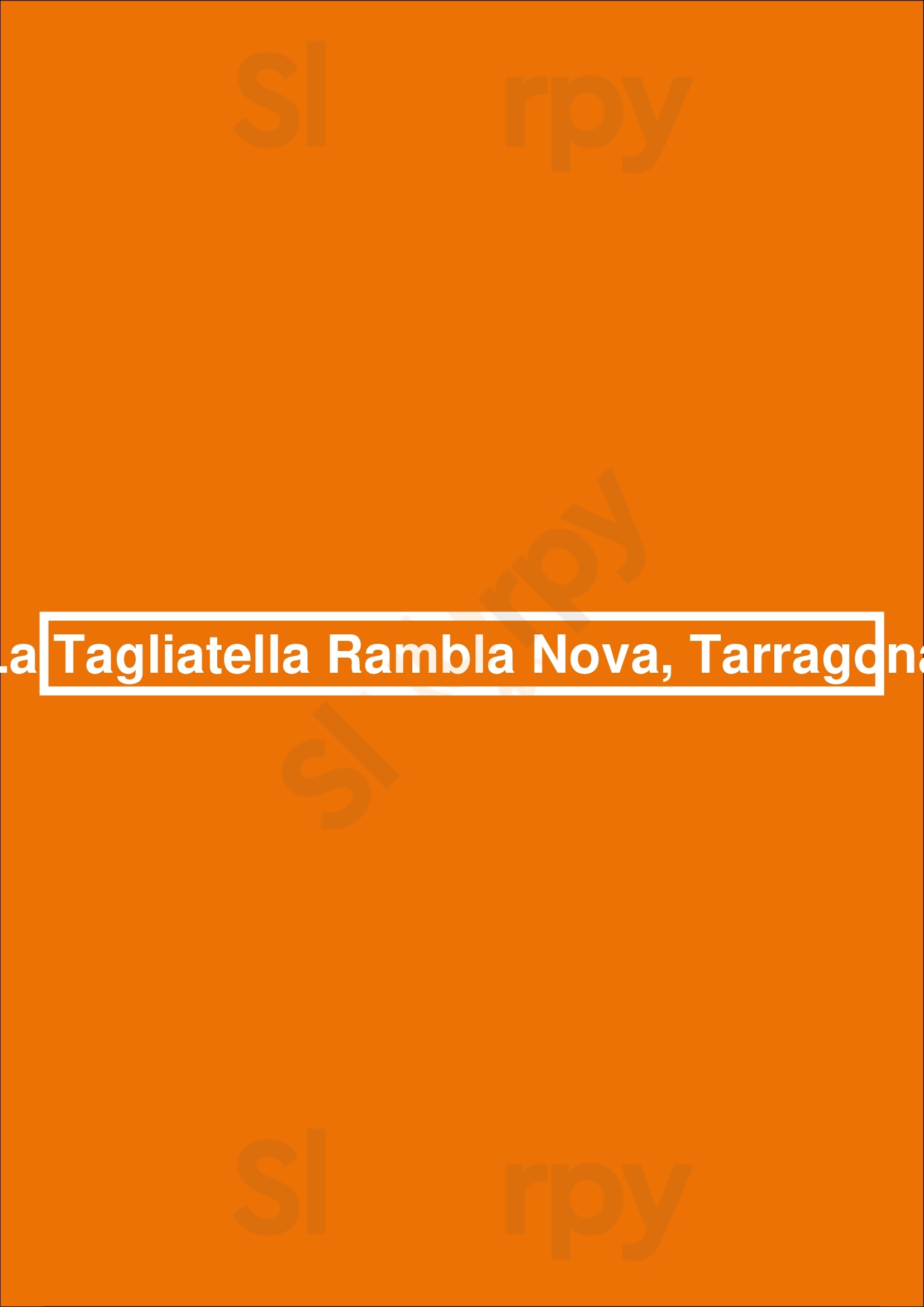 La Tagliatella Rambla Nova, Tarragona Tarragona Menu - 1