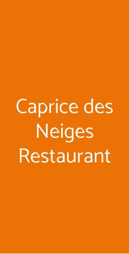 Caprice Des Neiges Restaurant