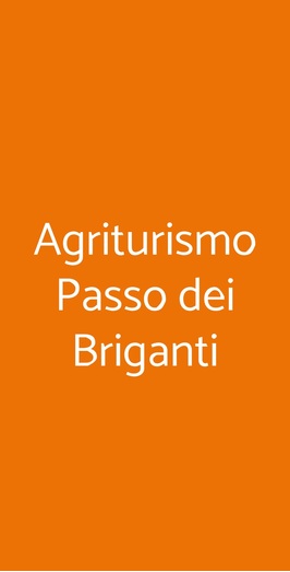Agriturismo Passo Dei Briganti