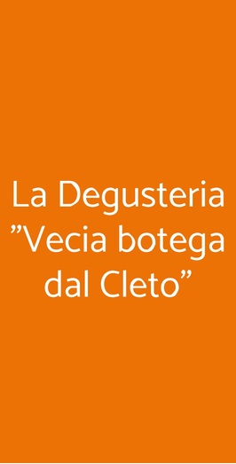 La Degusteria "vecia Botega Dal Cleto", Pescantina