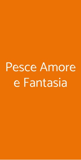 Pesce Amore E Fantasia, Formia