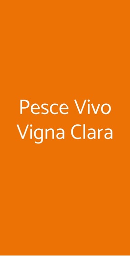 Pesce Vivo Vigna Clara, Roma