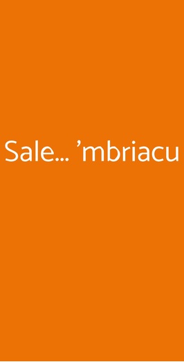 Sale 'mbriacu, Catania