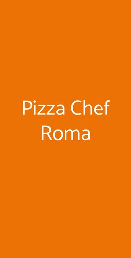 Pizza Chef, Roma