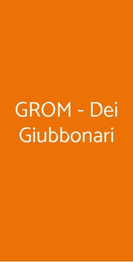 Grom - Dei Giubbonari, Roma