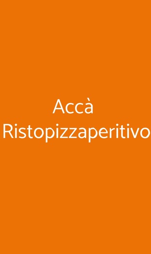 Accà  Ristopizzaperitivo, Firenze