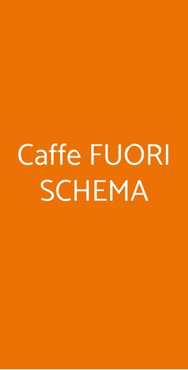Caffe Fuori Schema, Firenze