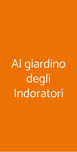 Al Giardino Degli Indoratori, Genova