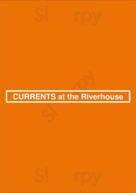 Currents At The Riverhouse