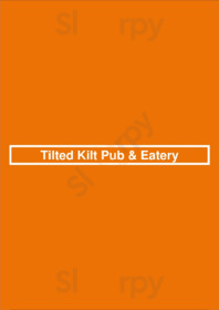 Tilted Kilt Pub & Eatery menu