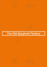 The Old Spaghetti Factory