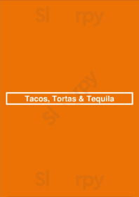 Tacos, Tortas & Tequila