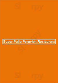 Super Pollo Peruvian Restaurant