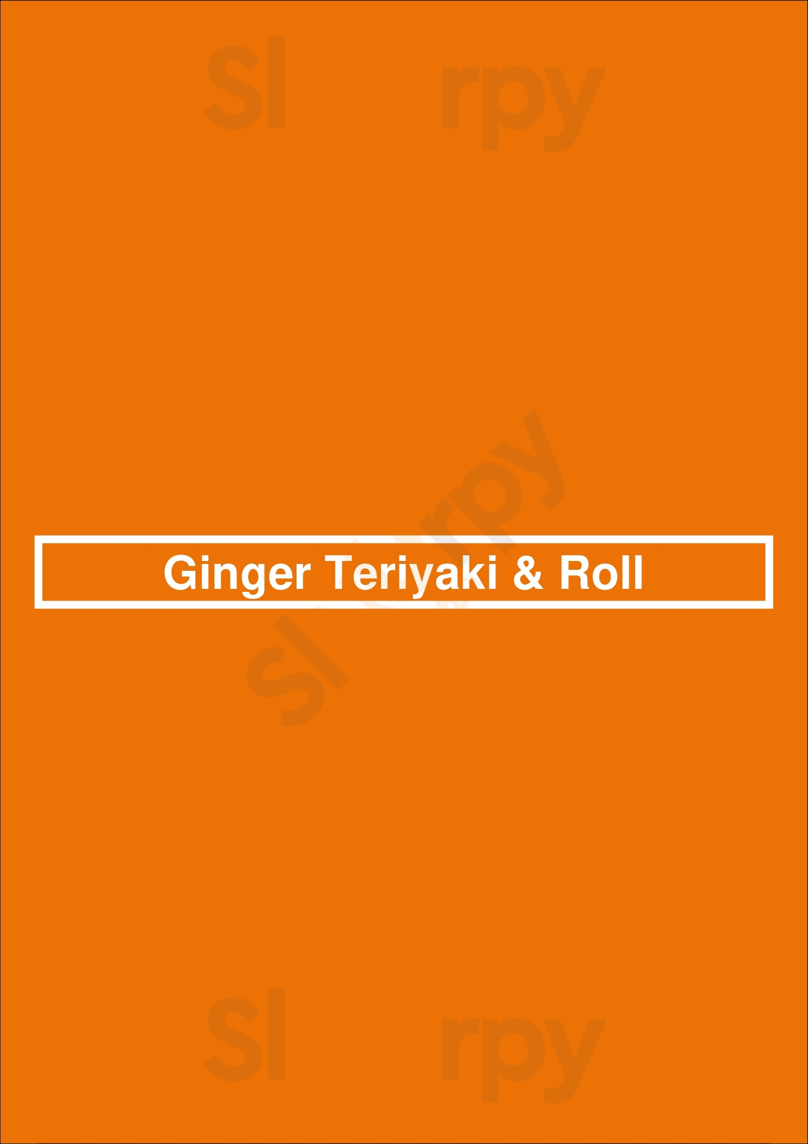 Main Menu - Ginger Teriyaki & Roll