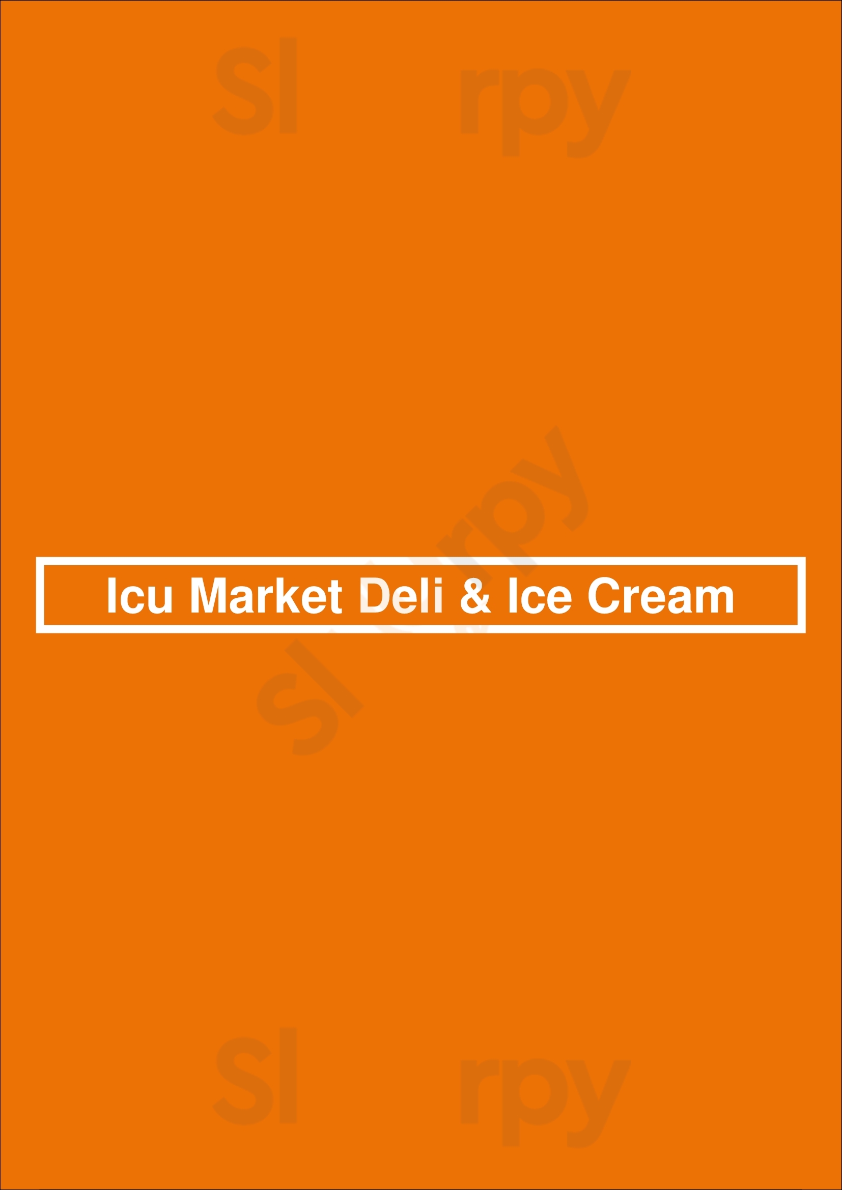 Main Menu - Icu Market Deli & Ice Cream