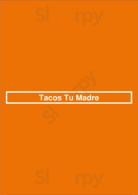 Tacos Tu Madre menu