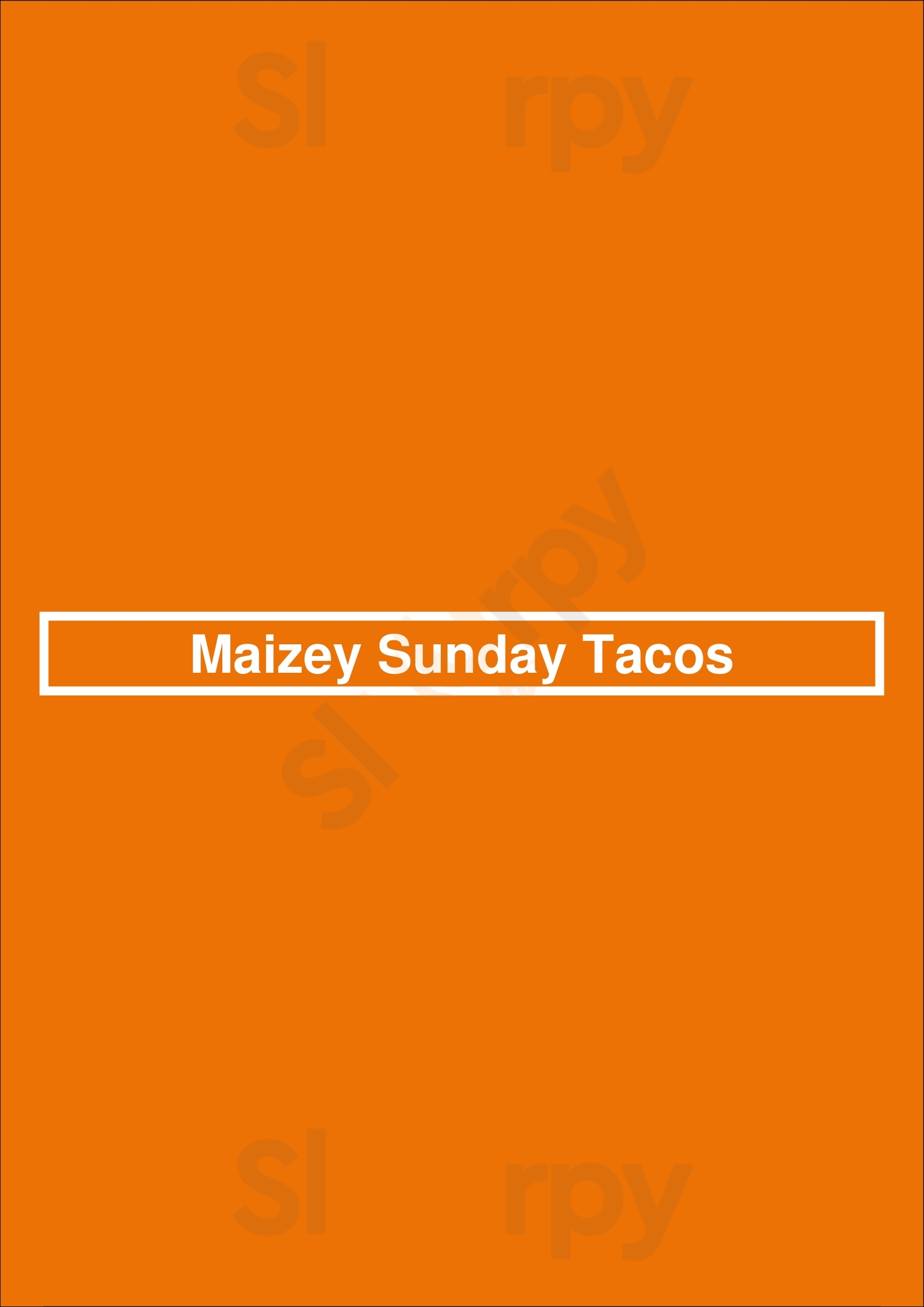 Maizey Sunday Tacos Brooklyn Menu - 1