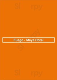 Fuego Restaurant & Bar - Maya Hotel