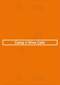 Camp 4 Wine Cafe'