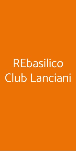 Rebasilico Club Lanciani, Roma