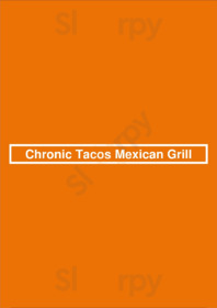 Chronic Tacos Mexican Grill