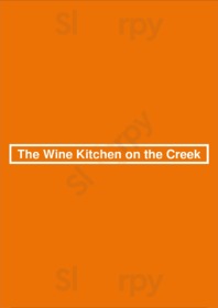 The Wine Kitchen On The Creek