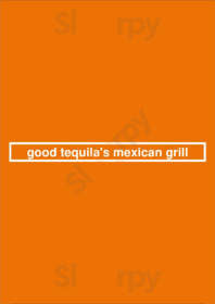 Good Tequila's Mexican Grill