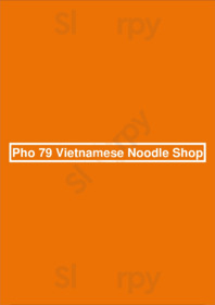 Pho 79 Vietnamese Noodle Shop