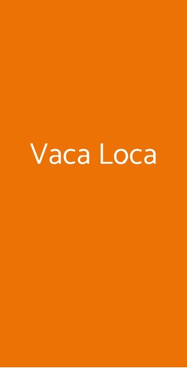 Vaca Loca, Roma