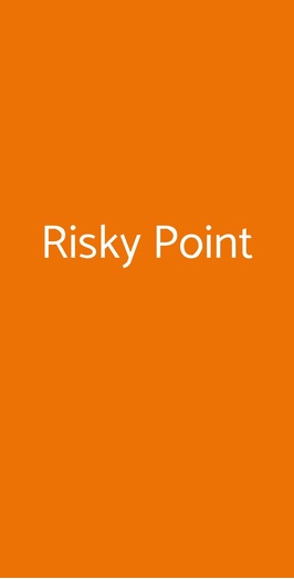 Risky Point, Roma