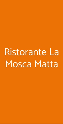 Ristorante La Mosca Matta, Roma