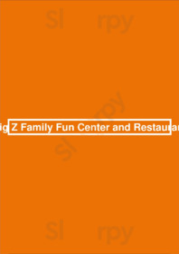 Big Z Family Fun Center And Restaurant menu