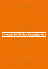 Hecho En Mexico Restaurante menu