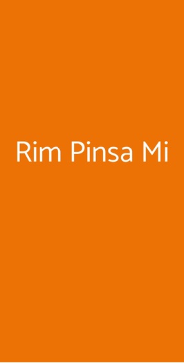 Rim Pinsa Mi, Roma