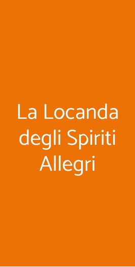 La Locanda Degli Spiriti Allegri, Roma