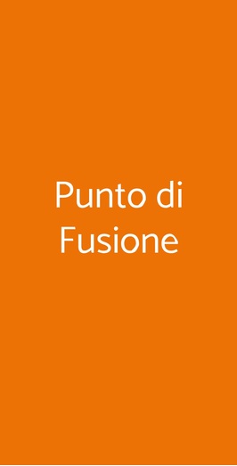 Punto Di Fusione, Roma